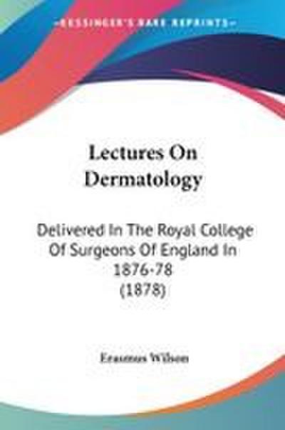 Lectures On Dermatology