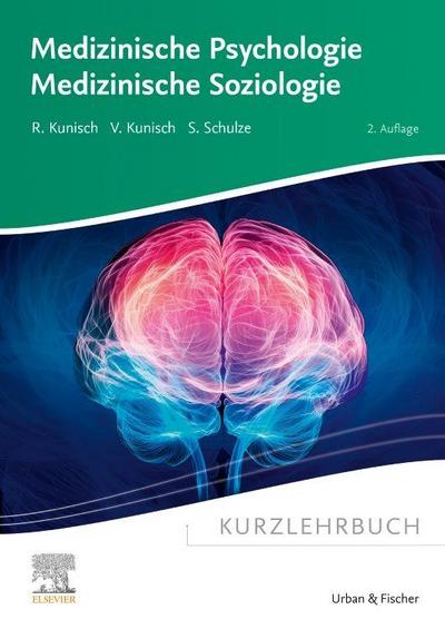 Kurzlehrbuch Medizinische Psychologie - Medizinische Soziologie
