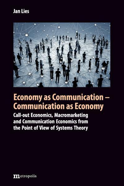 Economy as Communication - Communication as Economy
