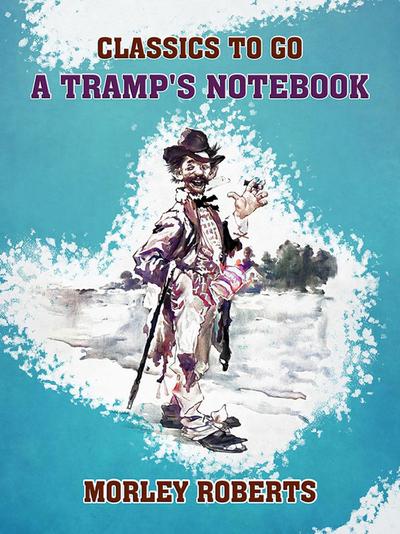 A Tramp’s Notebook