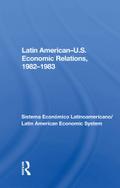Latin American-u.s. Economic Relations, 1982-1983