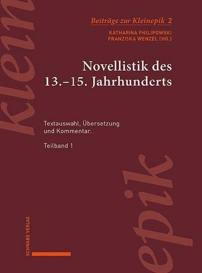 Novellistik des 13.-15. Jahrhunderts. Teilband 1
