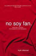 No soy fan