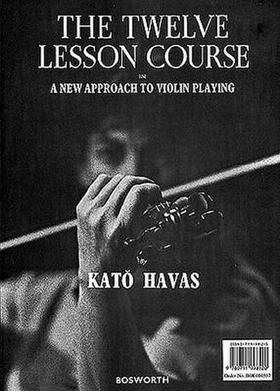 The Twelve Lesson Course: A New Approach to Violin Playing