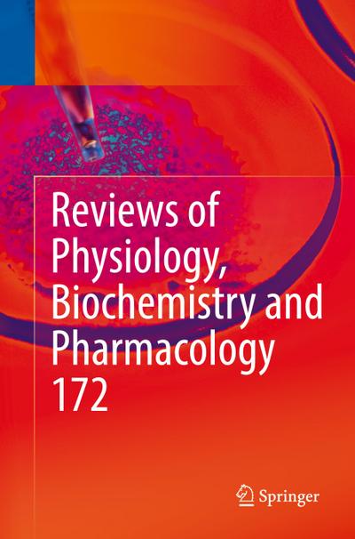 Reviews of Physiology, Biochemistry and Pharmacology, Vol. 172