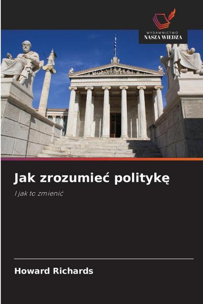 Jak zrozumie¿ polityk¿