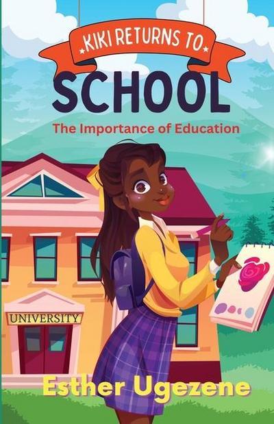 Kiki Returns To School: The Importance of Education: The Imnportance of Education
