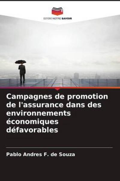 Campagnes de promotion de l’assurance dans des environnements économiques défavorables