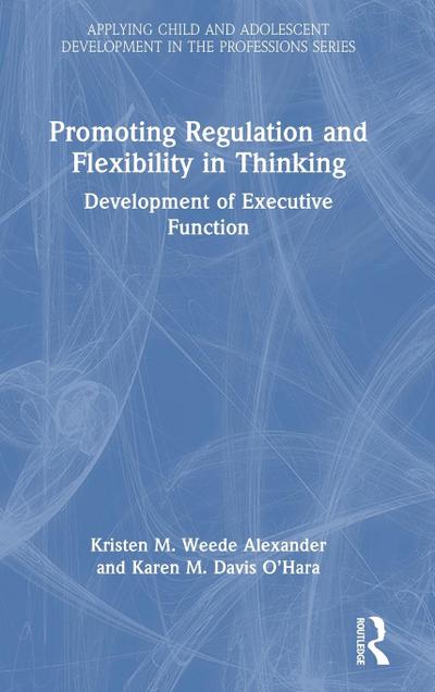 Promoting Regulation and Flexibility in Thinking
