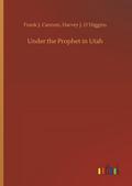 Under the Prophet in Utah