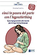 Vinci la paura del parto con l’hypnobirthing