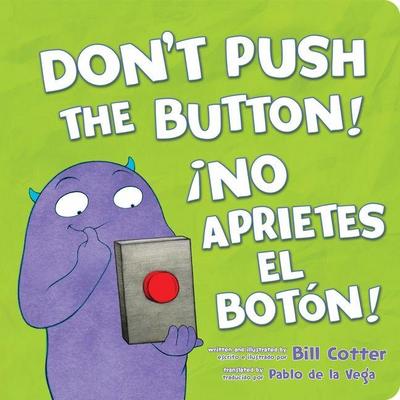 ¡No Aprietes El Botón! / Don’t Push the Button!