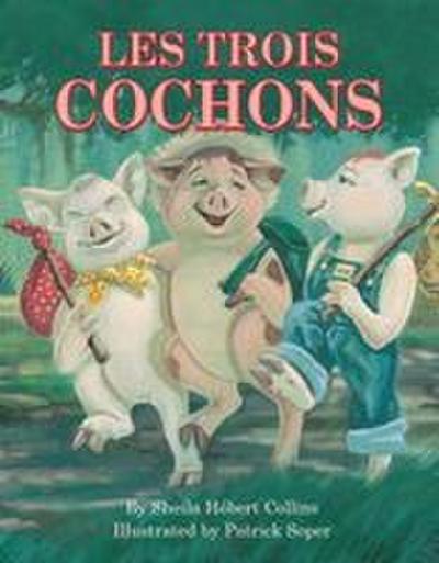 Les Trois Cochons