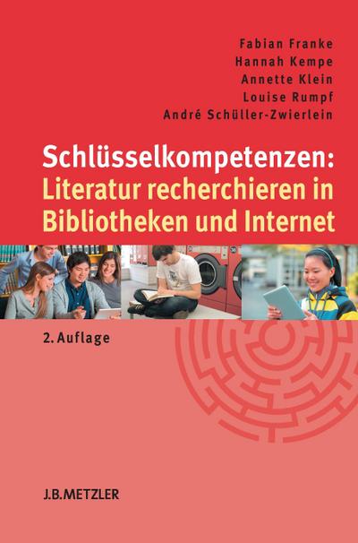 Schlüsselkompetenzen: Literatur recherchieren in Bibliotheken und Internet