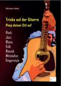 Tricks auf der Gitarre - Pimp deinen Stil auf