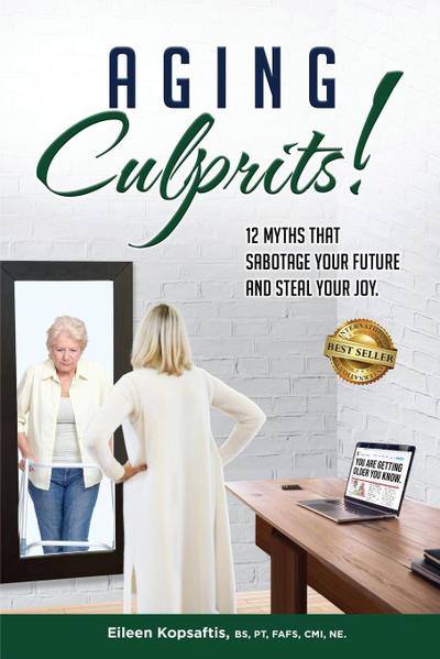 Aging Culprits! 12 Myths That Sabotage Your Future and Steal Your Joy