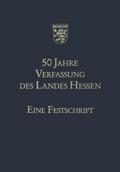 50 Jahre Verfassung des Landes Hessen