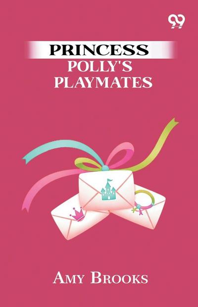 Princess Polly’s Playmates
