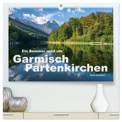 Ein Sommer rund um Garmisch-Partenkirchen (hochwertiger Premium Wandkalender 2024 DIN A2 quer), Kunstdruck in Hochglanz
