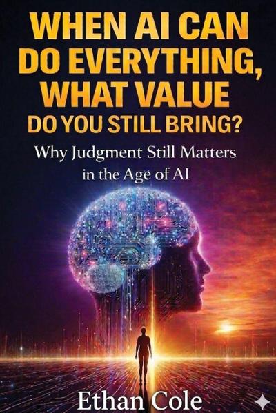 When AI Can Do Everything, What Value Do You Still Bring?