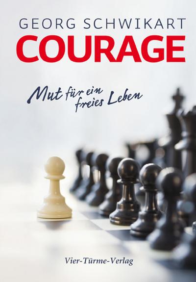 Courage. Mut für ein freies Leben.
