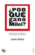 ¿Por qué ganó Milei?