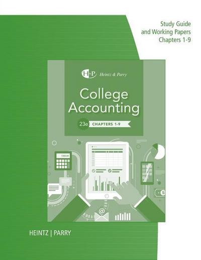 Study Guide with Working Papers for Heintz/Parry’s College Accounting, Chapters 1- 9, 23rd