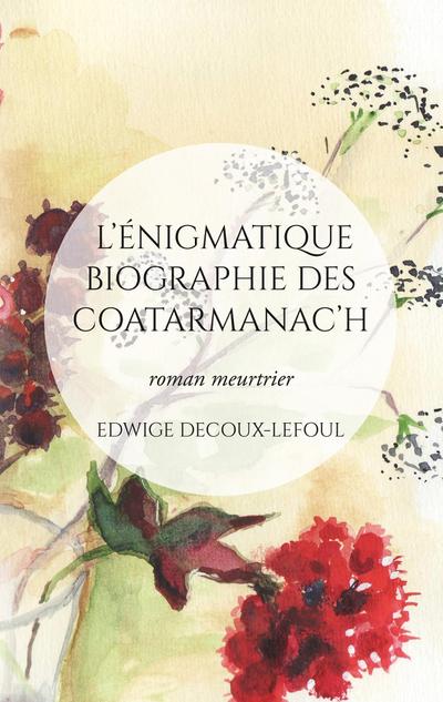 L’énigmatique biographie des Coatarmanac’h