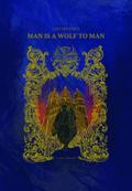 Lost Histories Man Is A Wolf To Man