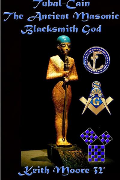 Tubal-Cain The Ancient Masonic Blacksmith God