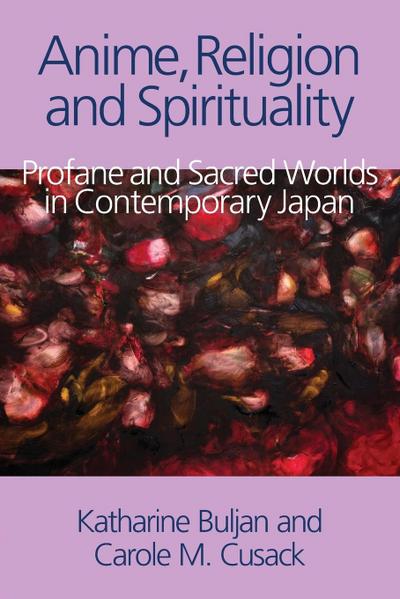 Anime, Religion and Spirituality