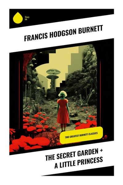 The Secret Garden + A Little Princess