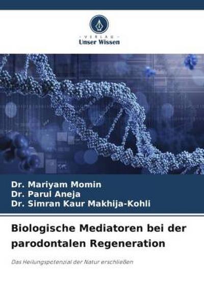 Biologische Mediatoren bei der parodontalen Regeneration