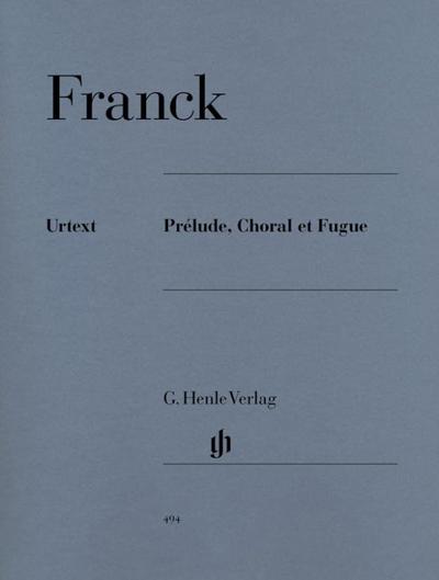 Franck, César - Prélude, Choral et Fugue