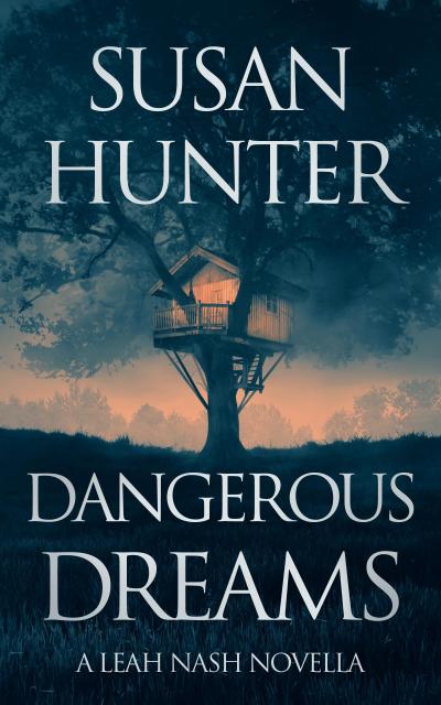Dangerous Dreams: A Leah Nash Prequel Novella