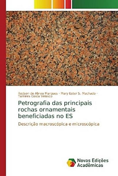 Petrografia das principais rochas ornamentais beneficiadas no ES