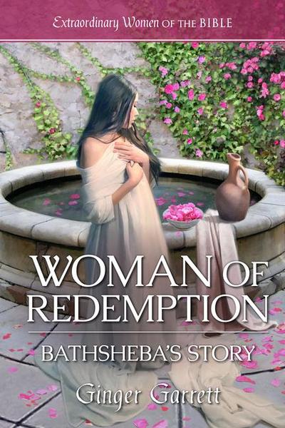 Woman of Redemption: Bathsheba’s Story