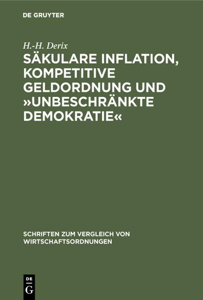 Säkulare Inflation, kompetitive Geldordnung und ’unbeschränkte Demokratie’