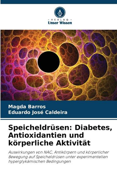 Speicheldrüsen: Diabetes, Antioxidantien und körperliche Aktivität