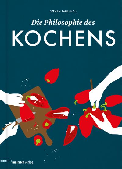 Die Philosophie des Kochens