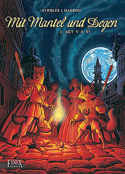 Mit Mantel und Degen 3 - Akt 5 & 6