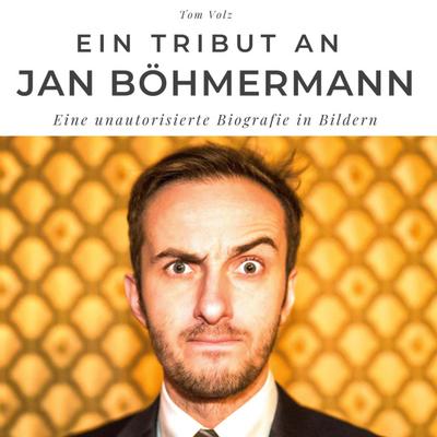Ein Tribut an <br> Jan Böhmermann