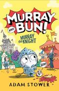Murray and Bun! - Murray the Knight