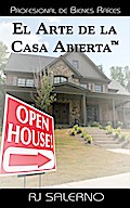 El Arte de la Casa Abierta(TM): Profesional de Bienes Raíces