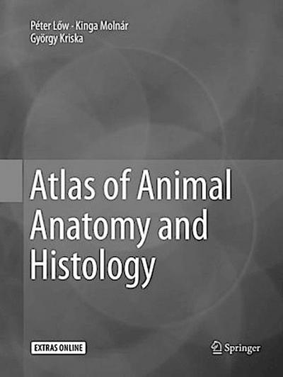 Atlas of Animal Anatomy and Histology