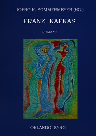 Franz Kafkas Romane