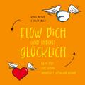 Flow dich (und andere) glücklich
