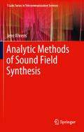 Analytic Methods of Sound Field Synthesis (T-Labs Series in Telecommunication Services)