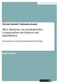 BIGA. Bausteine zur interkulturellen Gruppenarbeit mit Kindern und Jugendlichen