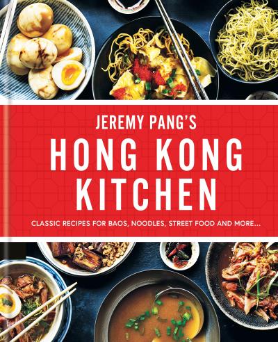 Jeremy Pang’s Hong Kong Kitchen